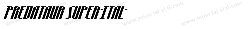 Predataur Super-Ital字体转换